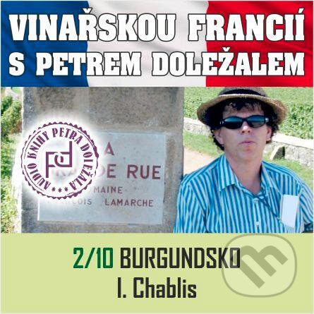 Audiokniha: Vinařskou Francií s Petrem Doležalem: Burgundsko (Petr Doležal). Petr Doležal, 2020 Audiokniha: Vinařskou Francií s Petrem Doležalem: Burgundsko (Petr Doležal). Petr Doležal, 2020