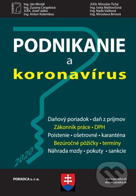 Kniha: Podnikanie a koronavírus (Poradca s.r.o.). Poradca s.r.o., 2020 Kniha: Podnikanie a koronavírus (Poradca s.r.o.). Poradca s.r.o., 2020