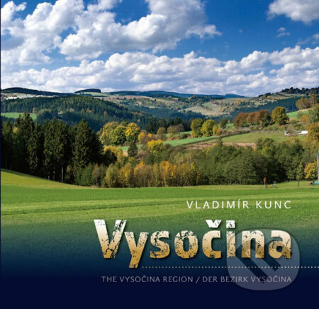 Kniha: Vysočina (Vladimír Kunc). VIDEO-FOTO-KUNC, 2016 Kniha: Vysočina (Vladimír Kunc). VIDEO-FOTO-KUNC, 2016