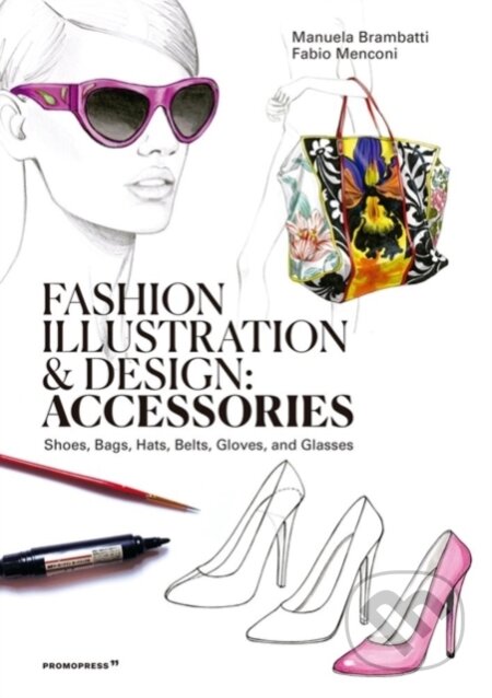 Fashion Illustration and Design - Fabio Menconi, Manuela Brambatti (ilustrácie), Promopress, 2020