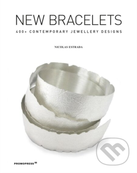 Kniha: New Bracelets (Nicolas Estrada). Promopress, 2020 Kniha: New Bracelets (Nicolas Estrada). Promopress, 2020