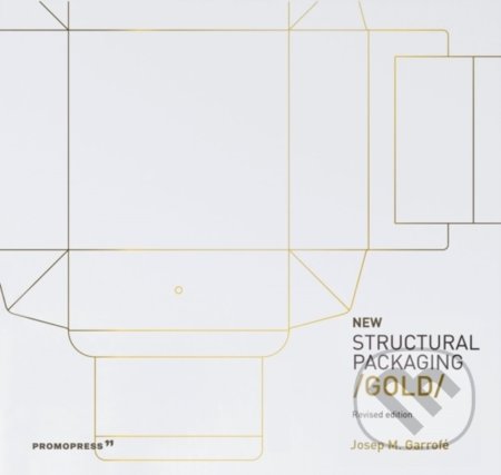 Kniha: New Structural Packaging /Gold/ (Josep M. Garrofe). Promopress, 2020 Kniha: New Structural Packaging /Gold/ (Josep M. Garrofe). Promopress, 2020