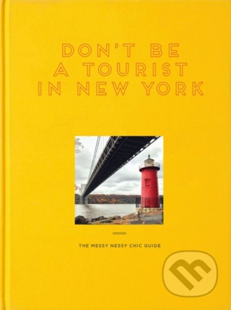 Don&#039;t Be A Tourist In New York - Vanessa Grall, 13 Things, 2019
