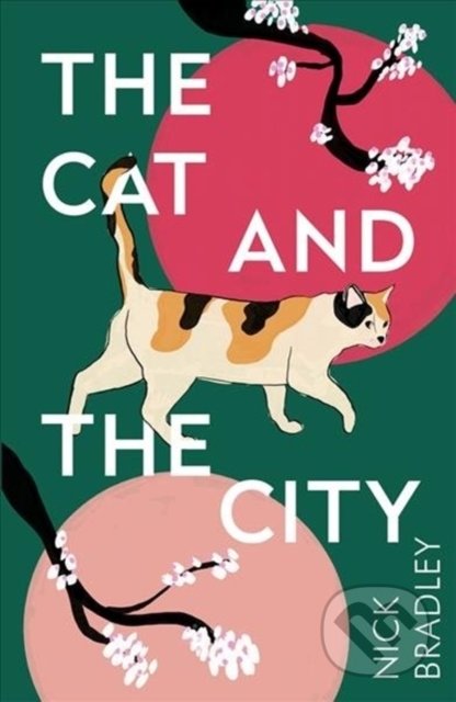 Kniha: The Cat and the City (Nick Bradley). Atlantic Books, 2020 Kniha: The Cat and the City (Nick Bradley). Atlantic Books, 2020