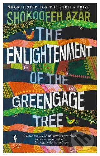 Kniha: The Enlightenment of the Greengage Tree (Shokoofeh Azar). Europa Editions, 2020 Kniha: The Enlightenment of the Greengage Tree (Shokoofeh Azar). Europa Editions, 2020