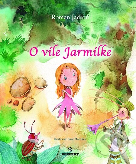 E-kniha: O víle Jarmilke (Roman Jadroň). Perfekt, 2019 E-kniha: O víle Jarmilke (Roman Jadroň). Perfekt, 2019