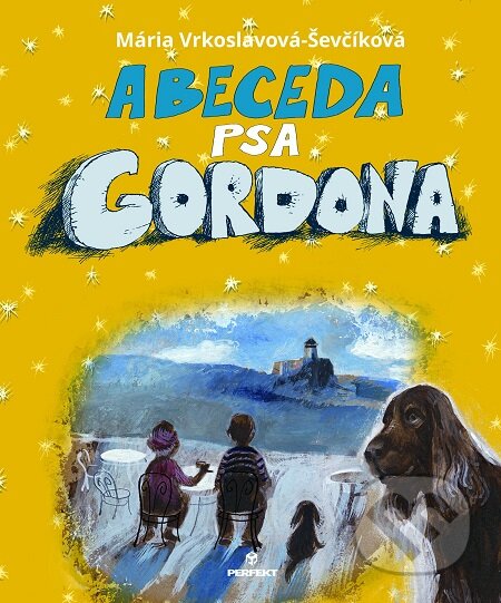 E-kniha: Abeceda psa Gordona (Mária Ševčíková-Vrkoslavová). Perfekt, 2019 E-kniha: Abeceda psa Gordona (Mária Ševčíková-Vrkoslavová). Perfekt, 2019