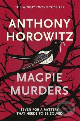 Kniha: Magpie Murders (Anthony Horowitz). Orion, 2017 Kniha: Magpie Murders (Anthony Horowitz). Orion, 2017