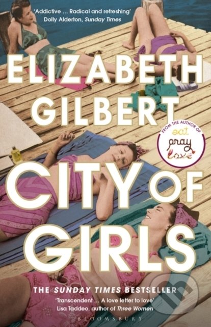Kniha: City of Girls (Elizabeth Gilbert). Bloomsbury, 2020 Kniha: City of Girls (Elizabeth Gilbert). Bloomsbury, 2020