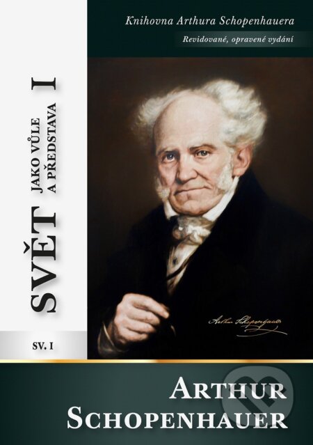 E-kniha: Svět jako vůle a představa I (Arthur Schopenhauer). Michal Legelli, 2020 E-kniha: Svět jako vůle a představa I (Arthur Schopenhauer). Michal Legelli, 2020