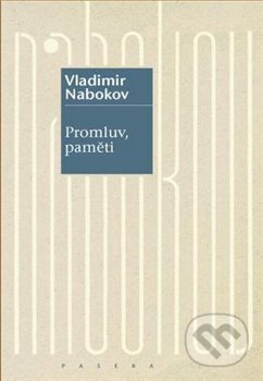 Kniha: Promluv, paměti (Vladimir Nabokov). Paseka, 2020 Kniha: Promluv, paměti (Vladimir Nabokov). Paseka, 2020