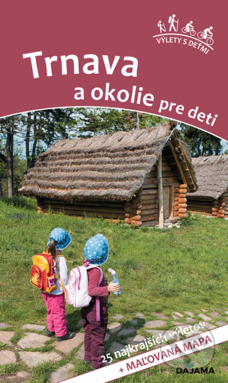 Kniha: Trnava a okolie pre deti (Daniel Kollár a Viera Poláková). DAJAMA, 2020 Kniha: Trnava a okolie pre deti (Daniel Kollár a Viera Poláková). DAJAMA, 2020