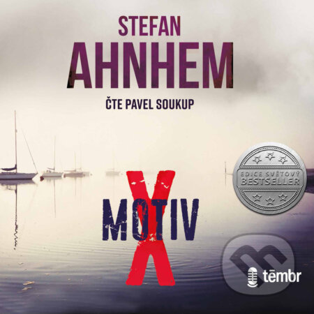 Audiokniha: Motiv X (Stefan Ahnhem). Témbr, 2020 Audiokniha: Motiv X (Stefan Ahnhem). Témbr, 2020