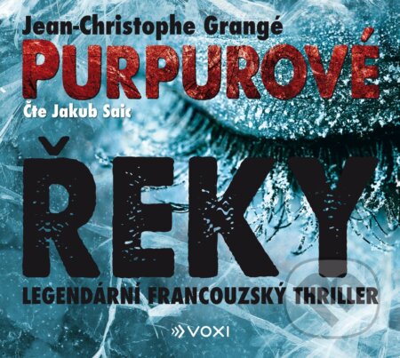 Audiokniha: Purpurové řeky (Jean Christophe Grangé). Voxi, 2020 Audiokniha: Purpurové řeky (Jean Christophe Grangé). Voxi, 2020