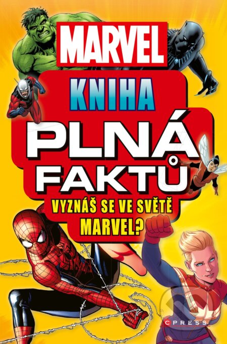 Kniha: Marvel: Kniha plná faktů (Melanie Scott). CPRESS, 2020 Kniha: Marvel: Kniha plná faktů (Melanie Scott). CPRESS, 2020