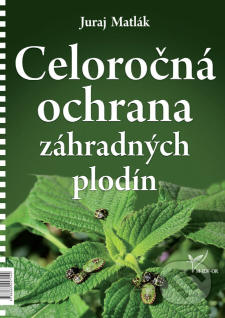 Kniha: Celoročná ochrana záhradných plodín (2020) (Juraj Matlák). Ing. Juraj Matlák, 2020 Kniha: Celoročná ochrana záhradných plodín (2020) (Juraj Matlák). Ing. Juraj Matlák, 2020