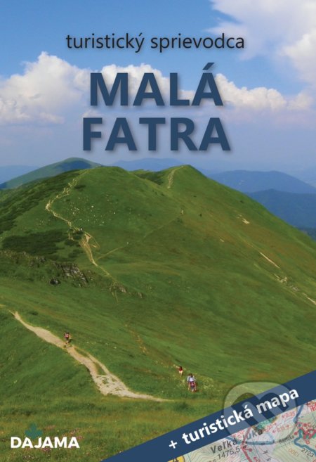 Kniha: Malá Fatra (Peter Podolák). DAJAMA, 2020 Kniha: Malá Fatra (Peter Podolák). DAJAMA, 2020