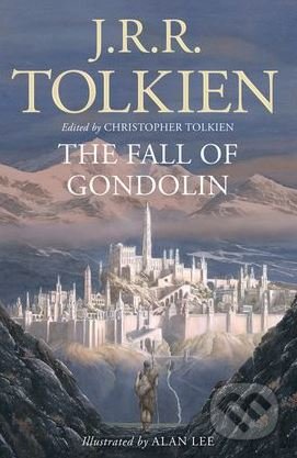 Kniha: The Fall of Gondolin (J.R.R. Tolkien). HarperCollins, 2020 Kniha: The Fall of Gondolin (J.R.R. Tolkien). HarperCollins, 2020