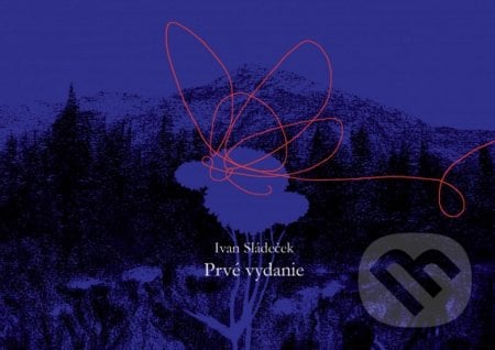 Prvé vydanie - Ivan Sládeček, Ladon, 2020