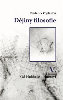Kniha: Dějiny filosofie V. (Frederick Copleston). Refugium Velehrad-Roma, 2020 Kniha: Dějiny filosofie V. (Frederick Copleston). Refugium Velehrad-Roma, 2020