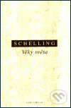 Kniha: Věky světa (F.W.J. Schelling). OIKOYMENH, 2002 Kniha: Věky světa (F.W.J. Schelling). OIKOYMENH, 2002