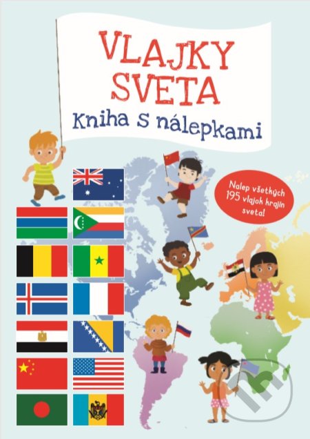 Kniha: Vlajky sveta: Kniha s nálepkami (YoYo Books). YoYo Books, 2020 Kniha: Vlajky sveta: Kniha s nálepkami (YoYo Books). YoYo Books, 2020