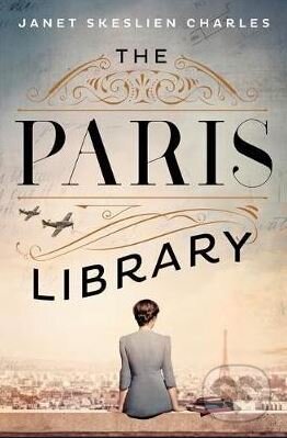 Kniha: The Paris Library (Janet Skeslien Charles). Two Roads, 2021 Kniha: The Paris Library (Janet Skeslien Charles). Two Roads, 2021