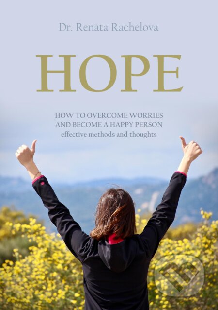 E-kniha: Hope (Renáta Ráchelová). PhDr. Renáta Ráchelová E-kniha: Hope (Renáta Ráchelová). PhDr. Renáta Ráchelová