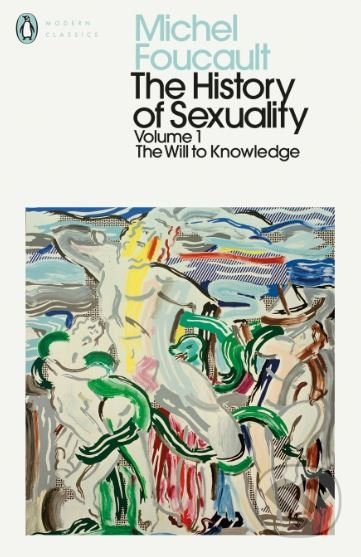 Kniha: The History of Sexuality 1 (Michel Foucault). Penguin Books, 2020 Kniha: The History of Sexuality 1 (Michel Foucault). Penguin Books, 2020