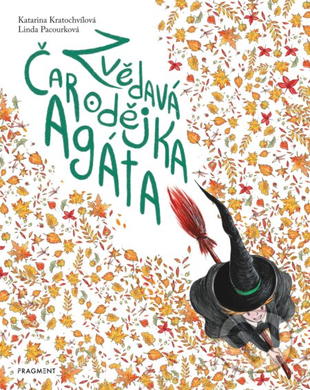 E-kniha: Zvědavá čarodějka Agáta (Katarina Kratochvílová a Linda Pacourková). Nakladatelství Fragment, 2020 E-kniha: Zvědavá čarodějka Agáta (Katarina Kratochvílová a Linda Pacourková). Nakladatelství Fragment, 2020