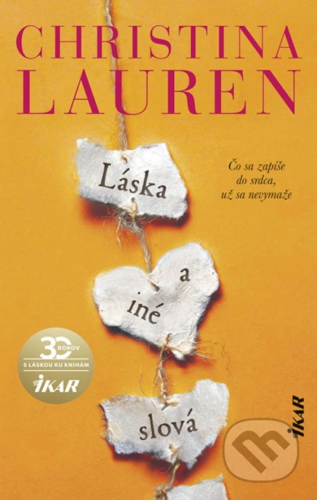 Kniha: Láska a iné slová (Christina Lauren). Ikar, 2020 Kniha: Láska a iné slová (Christina Lauren). Ikar, 2020