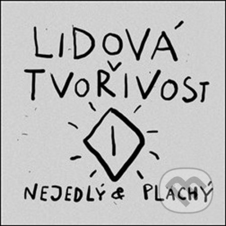 Kniha: Lidová tvořivost (Jan Nejedlý a Jaromír Plachý). Dybbuk, 2020 Kniha: Lidová tvořivost (Jan Nejedlý a Jaromír Plachý). Dybbuk, 2020