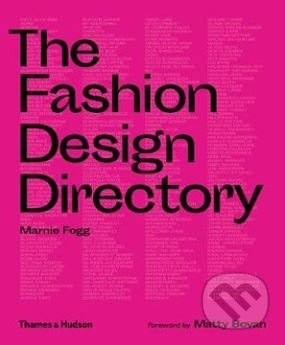 The Fashion Design Directory - Marnie Fogg, Matty Bovan, Thames & Hudson, 2020
