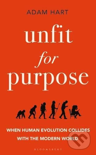 Kniha: Unfit for Purpose (Adam Hart). Bloomsbury, 2020 Kniha: Unfit for Purpose (Adam Hart). Bloomsbury, 2020