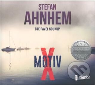 Audiokniha: Motiv X (Stefan Ahnhem). Témbr, 2020 Audiokniha: Motiv X (Stefan Ahnhem). Témbr, 2020