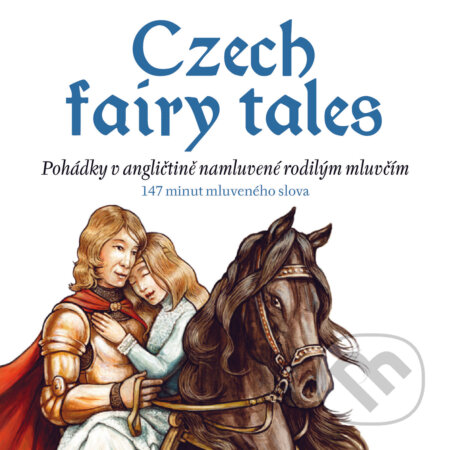 Audiokniha: Czech fairy tales (EN) (Charles du Parc a Eva Mrázková). Edika, 2020 Audiokniha: Czech fairy tales (EN) (Charles du Parc a Eva Mrázková). Edika, 2020