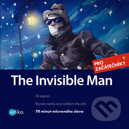 Audiokniha: The Invisible Man (EN) (Dana Olšovská a Herbert George Wells). Edika, 2020 Audiokniha: The Invisible Man (EN) (Dana Olšovská a Herbert George Wells). Edika, 2020