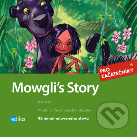Audiokniha: Mowgli´s Story (EN) (Dana Olšovská a Rudyard Kipling). Edika, 2020 Audiokniha: Mowgli´s Story (EN) (Dana Olšovská a Rudyard Kipling). Edika, 2020