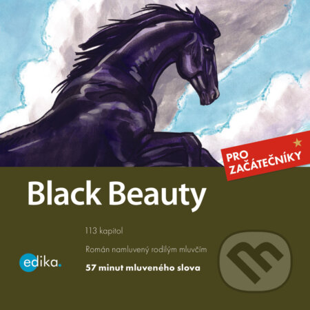 Audiokniha: Black Beauty (EN) (Anna Sewellová a Dana Olšovská). Edika, 2020 Audiokniha: Black Beauty (EN) (Anna Sewellová a Dana Olšovská). Edika, 2020