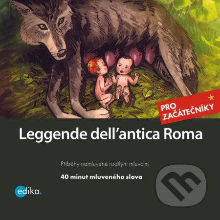 Audiokniha: Leggende dell´antica Roma (IT) (Valeria De Tommaso). Edika, 2020 Audiokniha: Leggende dell´antica Roma (IT) (Valeria De Tommaso). Edika, 2020