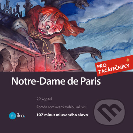 Audiokniha: Notre-Dame de Paris (FR) (Lucie Přikrylová a Victor Hugo). Edika, 2020 Audiokniha: Notre-Dame de Paris (FR) (Lucie Přikrylová a Victor Hugo). Edika, 2020