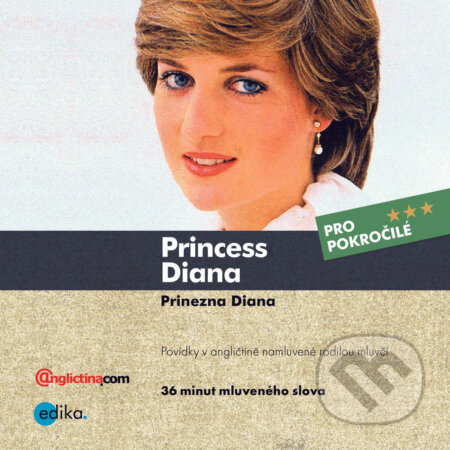 Audiokniha: Princess Diana (EN) (Anglictina.com). Edika, 2020 Audiokniha: Princess Diana (EN) (Anglictina.com). Edika, 2020