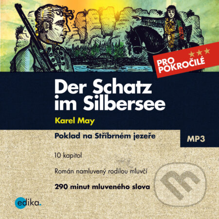 Audiokniha: Der Schatz im Silbersee (DE) (Jana Navrátilová a Karel May). Edika, 2020 Audiokniha: Der Schatz im Silbersee (DE) (Jana Navrátilová a Karel May). Edika, 2020