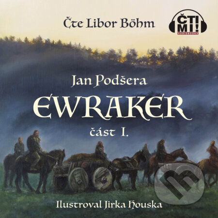 Audiokniha: Ewraker I (Jan Podšera). Čti mi!, 2020 Audiokniha: Ewraker I (Jan Podšera). Čti mi!, 2020