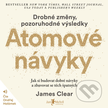 Audiokniha: Atomové návyky (James Clear). Jan Melvil publishing, 2020 Audiokniha: Atomové návyky (James Clear). Jan Melvil publishing, 2020
