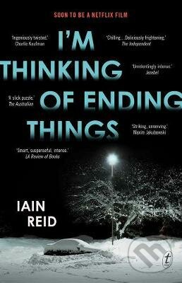I&#039;m Thinking Of Ending Things - Iain Reid, Text Publishing, 2019