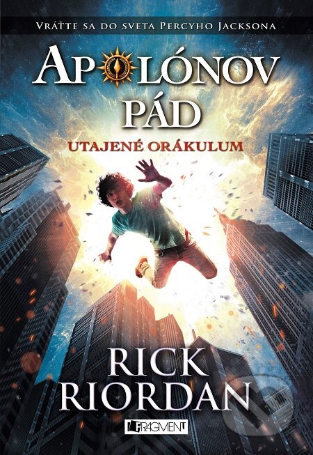 E-kniha: Apolónov pád: Utajené orákulum (Rick Riordan). Fragment, 2020 E-kniha: Apolónov pád: Utajené orákulum (Rick Riordan). Fragment, 2020