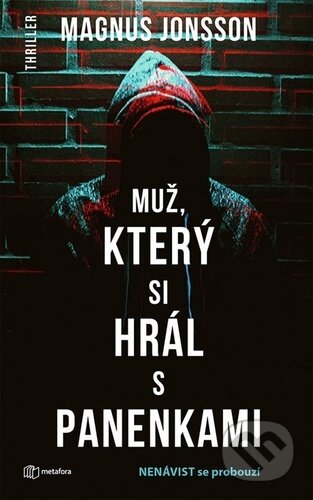 Kniha: Muž, který si hrál s panenkami (Magnus Jonsson). Grada, 2020 Kniha: Muž, který si hrál s panenkami (Magnus Jonsson). Grada, 2020