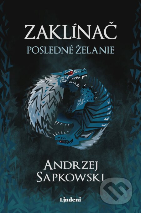 Kniha: Zaklínač I.: Posledné želanie (Andrzej Sapkowski). Lindeni, 2020 Kniha: Zaklínač I.: Posledné želanie (Andrzej Sapkowski). Lindeni, 2020