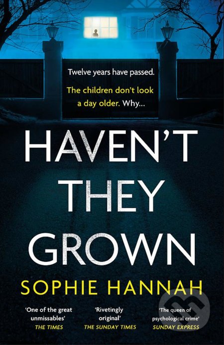 Kniha: Haven't They Grown (Sophie Hannah). Hodder and Stoughton, 2020 Kniha: Haven't They Grown (Sophie Hannah). Hodder and Stoughton, 2020